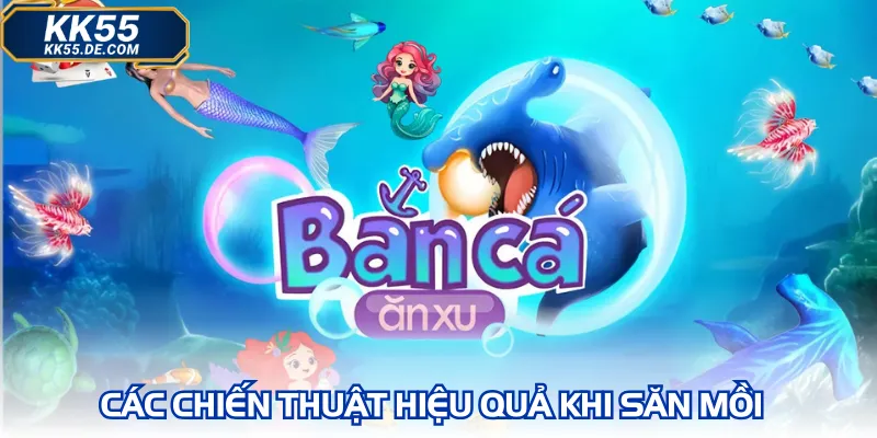 Các chiến thuật hiệu quả khi săn mồi